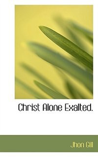 Front cover_Christ Alone Exalted.