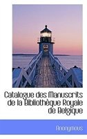 Couverture_Catalogue des Manuscrits de la Bibliothèque Royale de Belgique