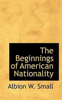 Front cover_The Beginnings of American Nationality