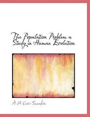 The Population Problem a Study in Human Evolution