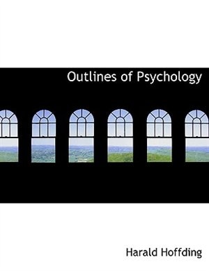 Outlines of Psychology