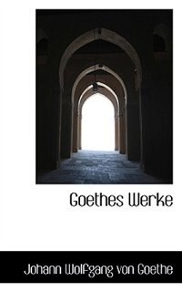 Goethes Werke