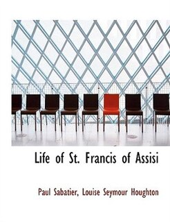 Life of St. Francis of Assisi