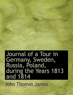 Front cover_Journal of a Tour in Germany, Sweden, Russia, Poland, during the Years 1813 and 1814