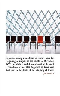 Front cover_A journal during a residence in France, from the beginning of August, to the middle of December, 179