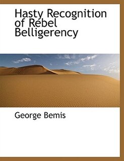 Front cover_Hasty Recognition of Rebel Belligerency