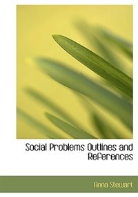 Social Problems Outlines and References