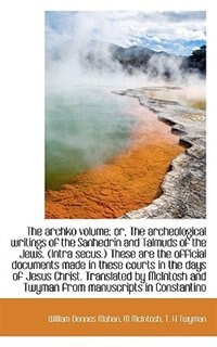Couverture_The archko volume; or, The archeological writings of the Sanhedrin and Talmuds of the Jews. (Intra s