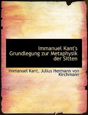 Couverture_Immanuel Kant's Grundlegung zur Metaphysik der Sitten