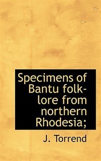 Front cover_Specimens of Bantu folk-lore from northern Rhodesia;