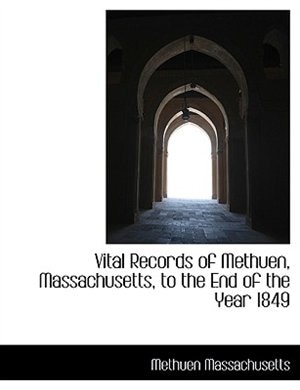 Couverture_Vital Records of Methuen, Massachusetts, to the End of the Year 1849
