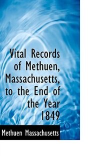 Front cover_Vital Records of Methuen, Massachusetts, to the End of the Year 1849