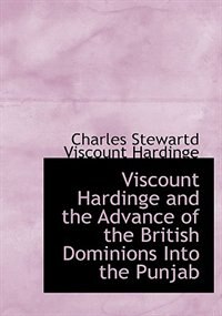 Couverture_Viscount Hardinge and the Advance of the British Dominions Into the Punjab