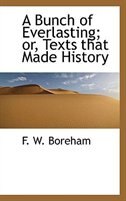 Front cover_A Bunch of Everlasting; or, Texts that Made History