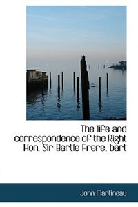 Couverture_The life and correspondence of the Right Hon. Sir Bartle Frere, bart