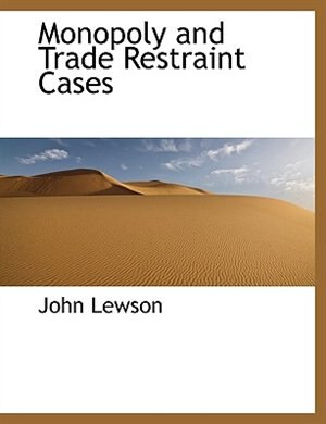 Front cover_Monopoly And Trade Restraint Cases