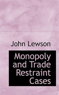 Front cover_Monopoly and Trade Restraint Cases