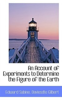 Front cover_An Account of Experiments to Determine the Figure of the Earth