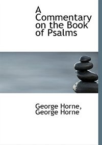 A Commentary On The Book Of Psalms