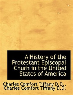 A History Of The Protestant Episcopal Churh In The United States Of America