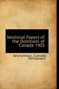 Couverture_Sessional Papers of the Dominion of Canada 1905
