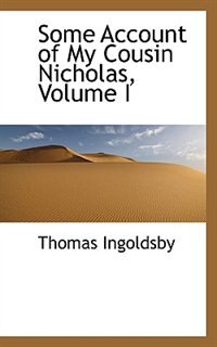 Couverture_Some Account of My Cousin Nicholas, Volume I