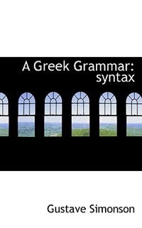 A Greek Grammar: syntax