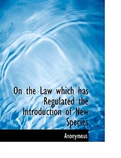 On the Law which has Regulated the Introduction of New Species