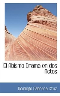 El Abismo Drama en dos Actos