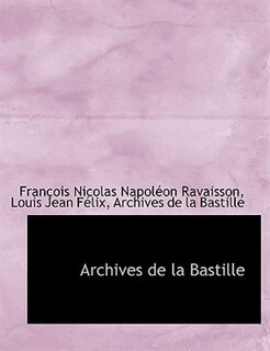 Front cover_Archives De La Bastille
