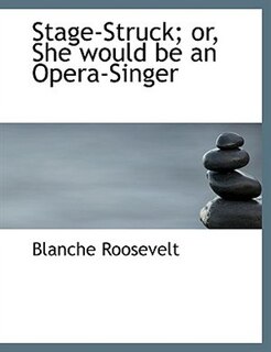 Couverture_Stage-Struck; or, She would be an Opera-Singer