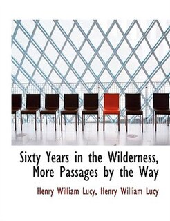 Couverture_Sixty Years In The Wilderness, More Passages By The Way