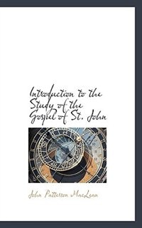 Introduction to the Study of the Gospel of St. John