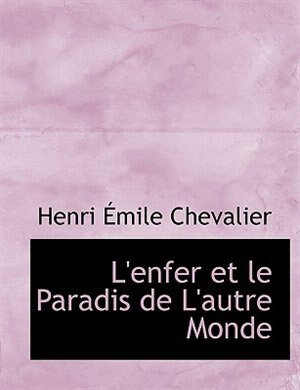 Couverture_L'enfer Et Le Paradis De L'autre Monde