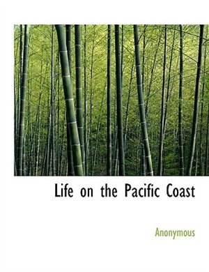 Life On The Pacific Coast