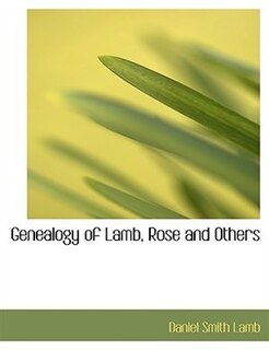 Couverture_Genealogy of Lamb, Rose and Others