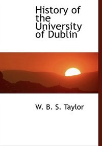 Front cover_History of the University of Dublin