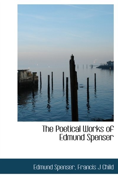 The Poetical Works Of Edmund Spenser