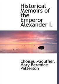 Couverture_Historical Memoirs of the Emperor Alexander I.