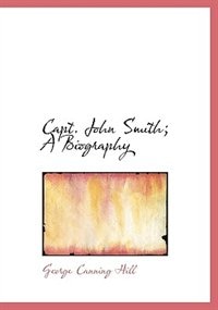 Front cover_Capt. John Smith; A Biography