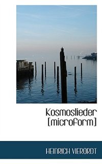 Kosmoslieder [microform]