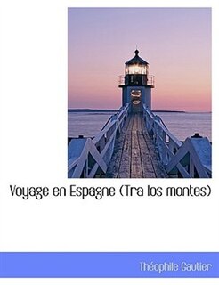 Voyage en Espagne (Tra los montes)