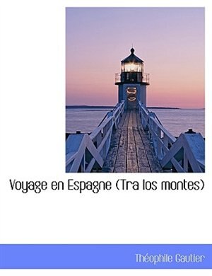 Voyage en Espagne (Tra los montes)