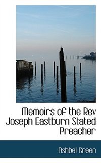 Front cover_Memoirs of the Rev Joseph Eastburn Stated Preacher