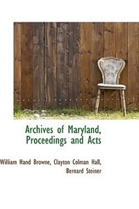 Couverture_Archives of Maryland, Proceedings and Acts