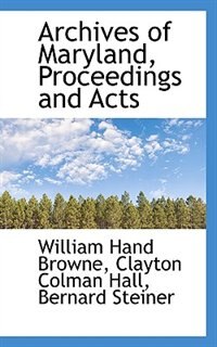 Couverture_Archives of Maryland, Proceedings and Acts