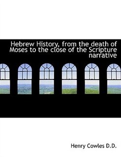 Couverture_Hebrew History, from the death of Moses to the close of the Scripture narrative