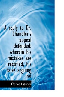 Couverture_A Reply To Dr. Chandler's Appeal Defended