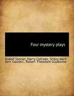 Four mystery plays by Rudolf Steiner