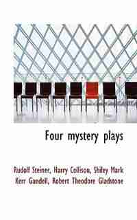 Four mystery plays by Rudolf Steiner